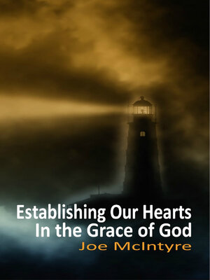 cover image of Establishing Our Hearts in the Grace of God